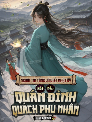 Người Tại Tổng Võ Viết Nhật Ký: Bắt Đầu Quán Đỉnh Quách Phu Nhân