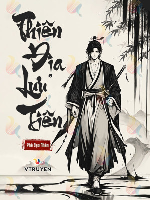 Thiên Địa Lưu Tiên