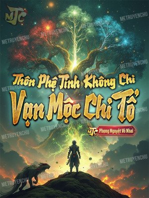 Thôn Phệ Tinh Không Chi Vạn Mộc Chi Tổ